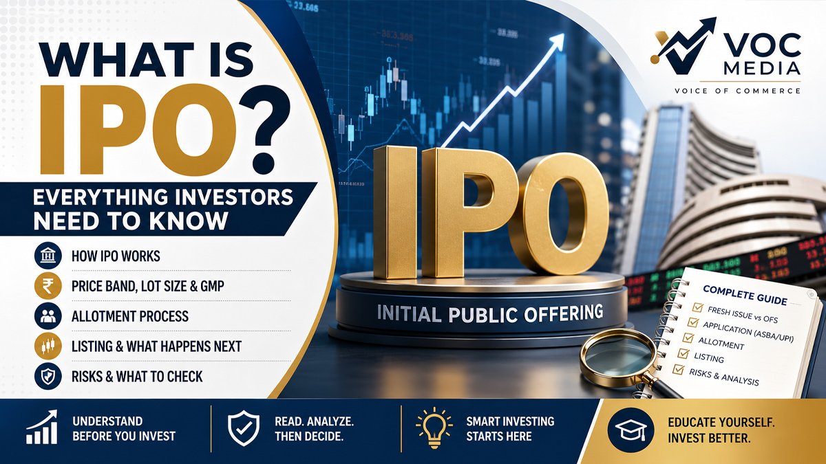 IPO എന്താണ്? നിക്ഷേപകർ അറിയേണ്ട കാര്യങ്ങൾ