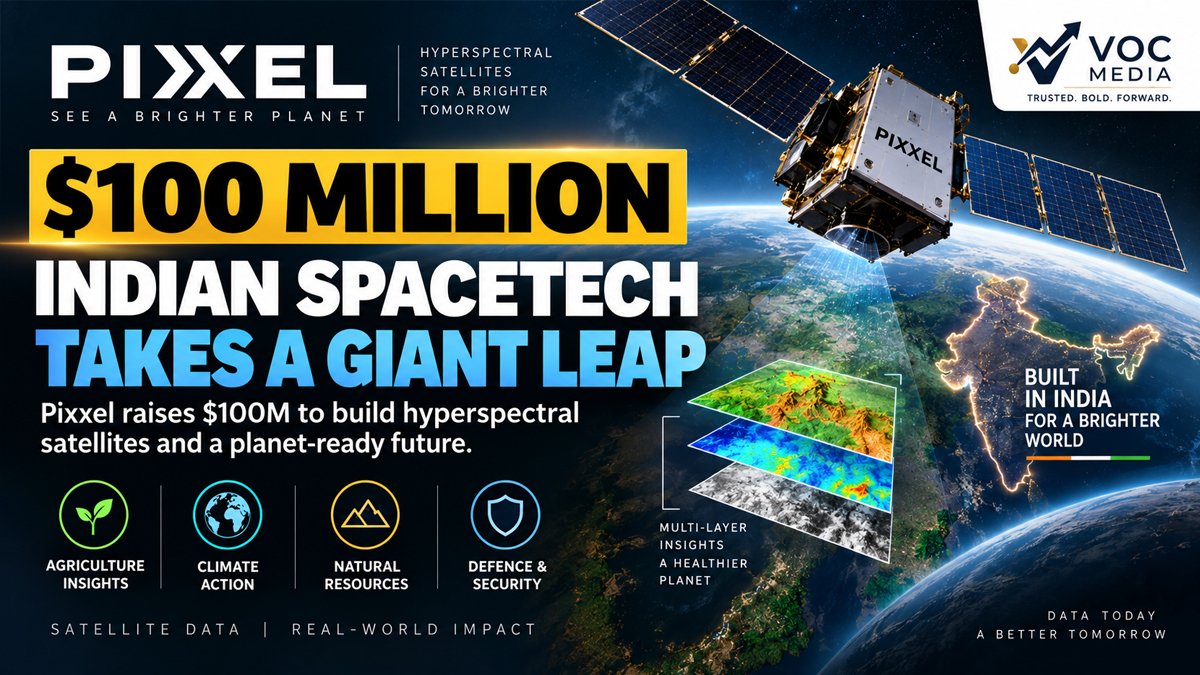 Pixxel Raises $100 Million: ഇന്ത്യയുടെ SpaceTech മേഖലയിലേക്ക് വലിയ നിക്ഷേപം